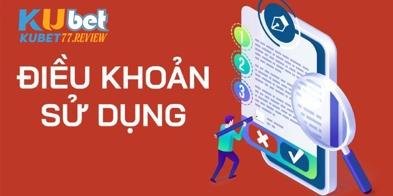 Quy định điều khoản sử dụng về quyền Kubet